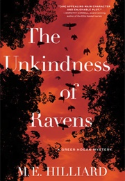 The Unkindness of Ravens (M. E. Hilliard)