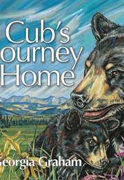 Cub's Journey Home (Georgia Graham)