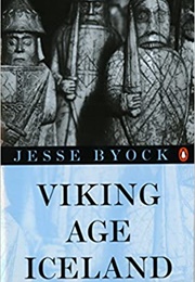 Viking Age Iceland (Jesse Byock)
