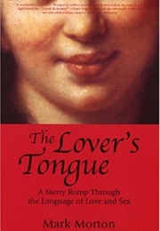 The Lover's Tongue (Mark Morton)