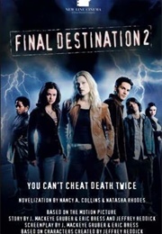 Final Destination 2 (Natasha Rhodes and Nancy Collins)