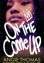 On the Come Up (Angie Thomas)