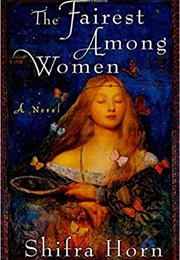 The Fairest Among Women (Shifra Horn)