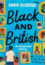 Black and British: An Illustrated History (David Olusoga, Jake Alexander, Melleny Taylor)