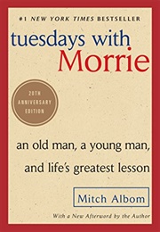 Tuesdays With Morrie (Mitch Albom)