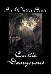 Castle Dangerous (Sir Walter Scott)