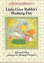 Little Grey Rabbit&#39;s Washing Day (Alison Uttley)