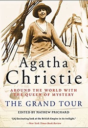 The Grand Tour: Letters and Photographs From the British Empire Expedition 1922 (Agatha Christie)