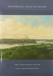 Historical Atlas of Maine (Stephen J. Hornsby)