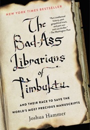 The Bad-Ass Librarians of Timbuktu (Joshua Hammer - Mali)