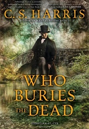 Who Buries the Dead (C.S. Harris)