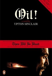 Oil!: There Will Be Blood (Upton Sinclair)