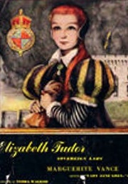 Elizabeth Tudor, Sovereign Lady (Marguerite Vance)