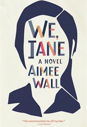 We, Jane (Aimee Wall)