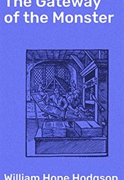 The Gateway of the Monster (William Hope Hodgson)