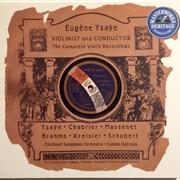 Ysaÿe: Complete Violin Recordings by Eugène Ysaÿe