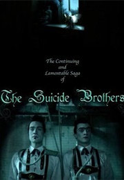 The Continuing and Lamentable Saga of the Suicide Brothers (2009)