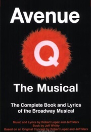 Avenue Q: Complete Book and Lyrics (Jeff Marx)