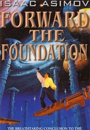 Forward the Foundation (Isaac Asimov)