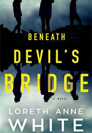 Beneath Devil&#39;s Bridge (Loreth Anne White)