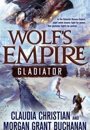 Wolf's Empire: Gladiator (Claudia Christian)