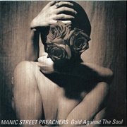 Manic Street Preachers - Gold Against the Soul
