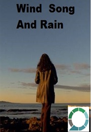 Wind Song and Rain - A Short Documentary (2021)