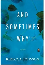 And Sometimes Why (Rebecca Johnson)