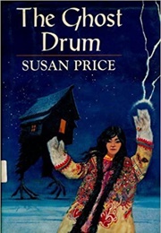 The Ghost Drum (Susan Price)