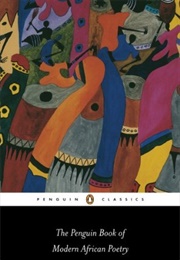 The Penguin Book of Modern African Poetry (Ed. Gerald Moore)