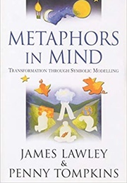Metaphors in Mind (James Derek Lawley, Penny Lee Tompkins)