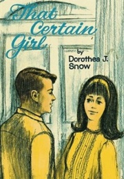 That Certain Girl (Dorothea J. Snow)