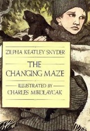The Changing Maze (Zilpha Keatly Snyder)