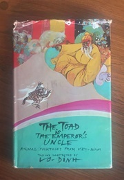 The Toad Is the Emperor's Uncle: Animal Folktales From Viet-Nam (Vo-Dinh)