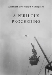 A Perilous Proceeding (1901)