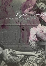 Lyric Novella (Annemarie Schwarzenbach)
