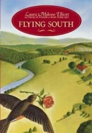 Flying South (Laura Malone Elliott)