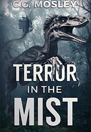 Terror in the Mist (CG Mosley)