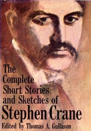 The Complete Short Stories and Sketches (Stephen Crane)