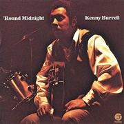 Kenny Burrell - 'Round Midnight
