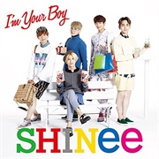 I'm Your Boy by Shinee