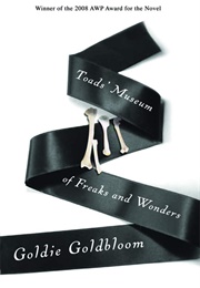 Toads' Museum of Freaks and Wonders (Goldie Goldbloom)