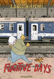 Langosh and Peppi: Fugitive Days (Veronica Post)