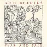 God Bullies – Fear and Pain