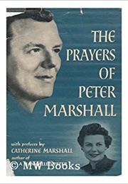 The Prayers of Peter Marshall (Catherine Marshall)