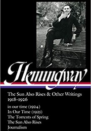 The Sun Also Rises & Other Writings, 1918-1926 (Ernest Hemingway)