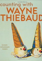 Counting With Wayne Thiebaud (Susan Goldman Rubin)