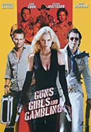 Guns, Girls and Gambling (2012)