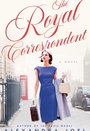 The Royal Correspondent (Alexandra Joel)