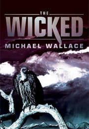 The Wicked (Righteous, #3) (Michael Wallace)